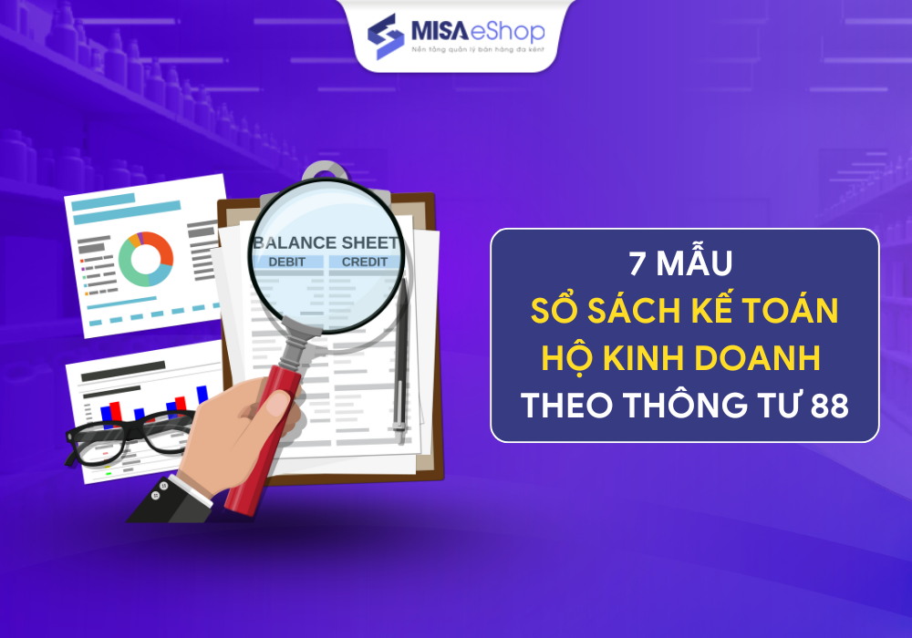 7 Mẫu sổ sách kế toán bắt buộc Hộ kinh doanh phải có theo Thông tư 88