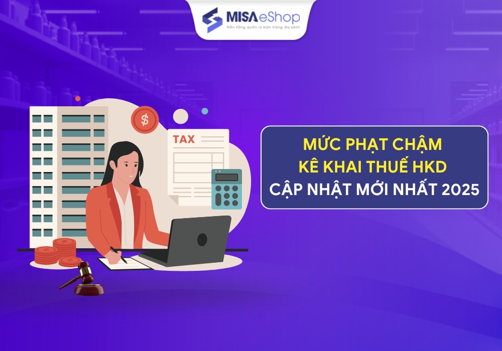 Mức phạt chậm nộp Tờ khai thuế Hộ kinh doanh năm 2026